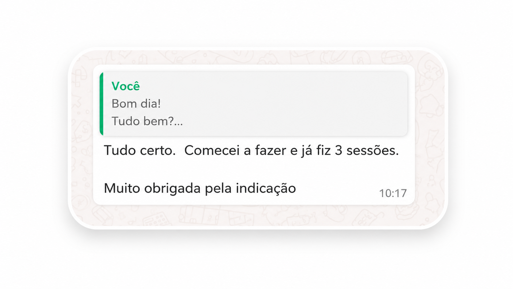 Paciente informa que já completou 3 sessões e agradece pela indicação